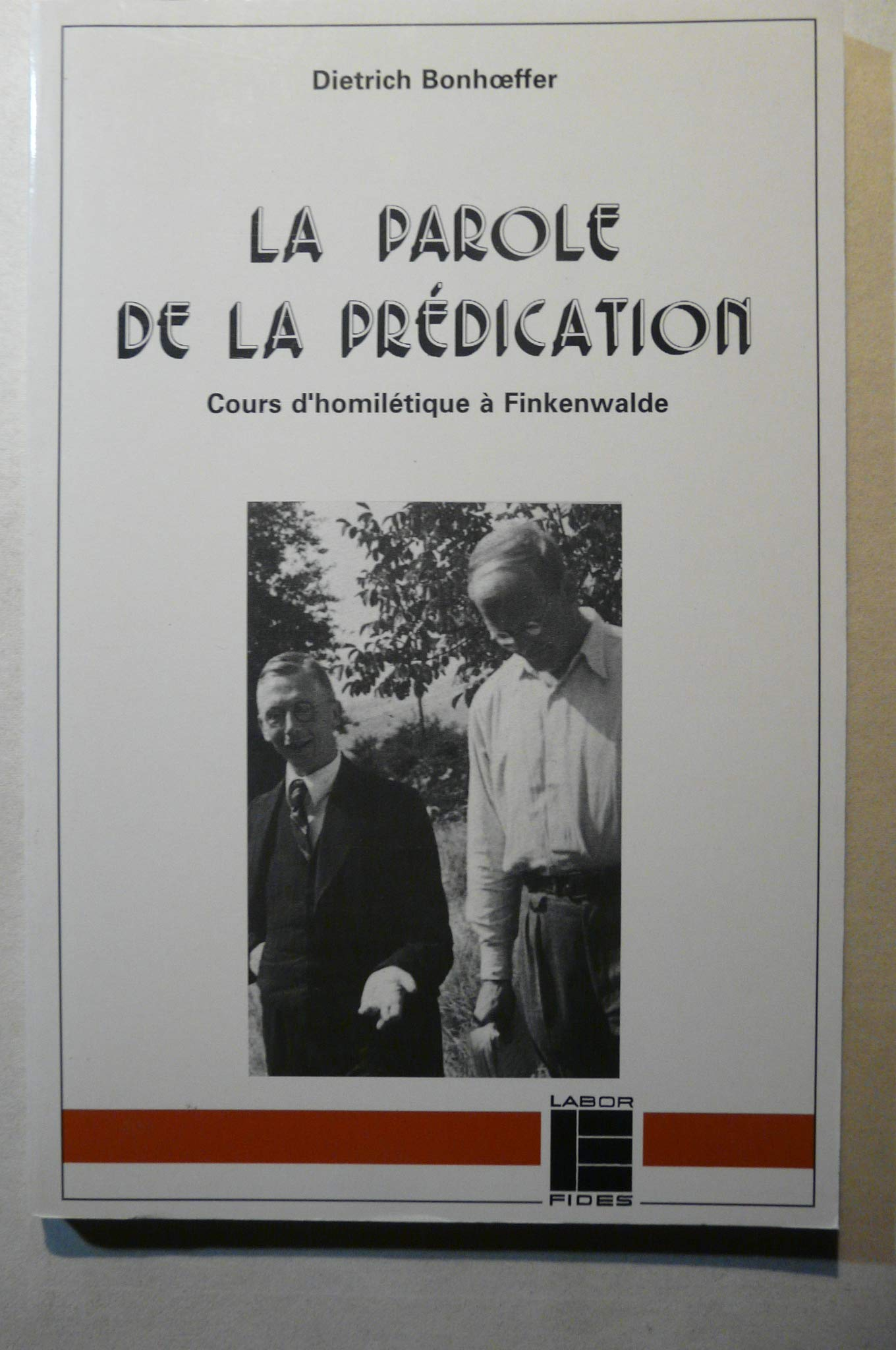 La parole de la prédication: Cours d'homilétique à Finkenwalde