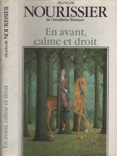 en avant, calme et droit