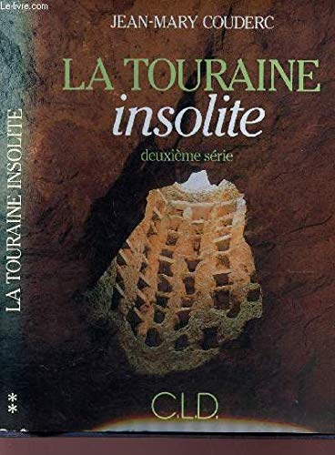 La Touraine insolite. Vol. 2
