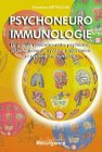 Psychoneuro immunologie : la grande connexion entre psychisme, système nerveux, système endocrinien 