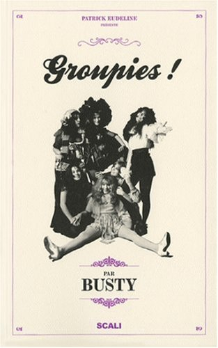 Groupies !
