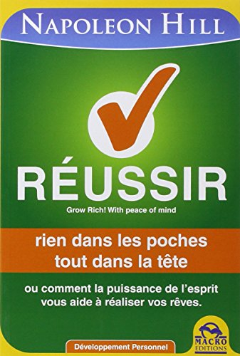 Réussir : rien dans les poches, tout dans la tête ou Comment la puissance de l'esprit vous aide à ré