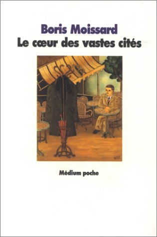 Le Coeur des vastes cités