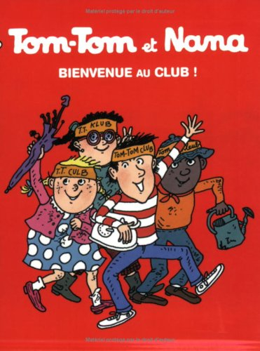 Tom-Tom et Nana. Vol. 19. Bienvenue au club !