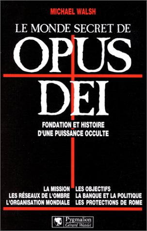 le monde secret de opus dei [sic]