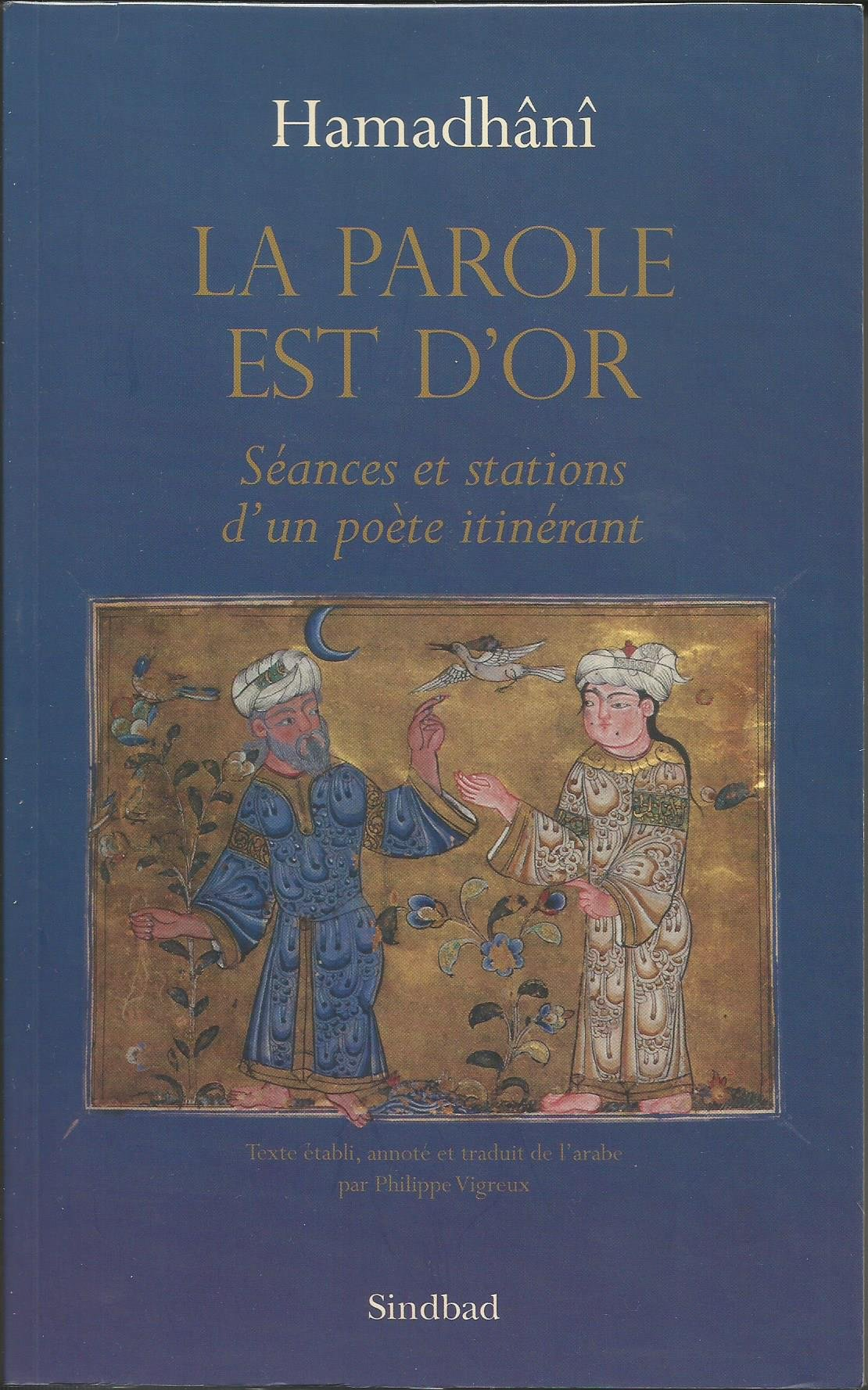 La parole est d'or : séances et stations d'un poète itinérant
