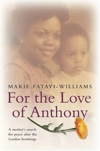 for the love of anthony: a mother's search for truth after the london bombings