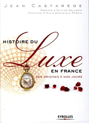 Histoire du luxe en France : des origines à nos jours
