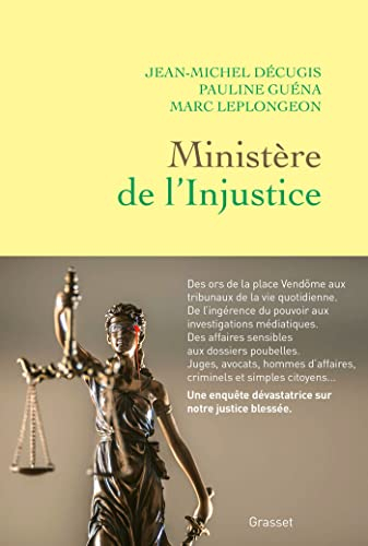 Ministère de l'injustice : une enquête dans les coulisses, des ors de la place Vendôme aux tribunaux