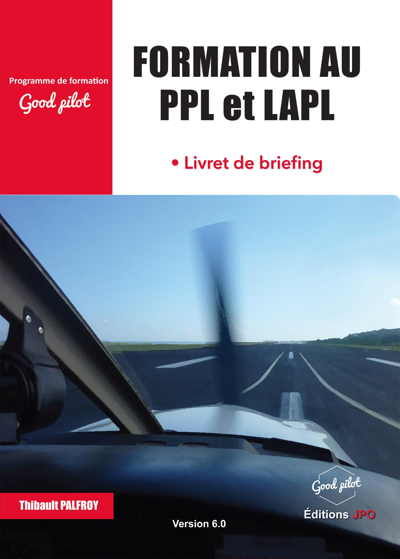 Formation au PPL et LAPL (initial) : livret de briefing, candidat.e ab initio, annexe au manuel de f