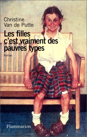 les filles, c'est vraiment des pauvres types