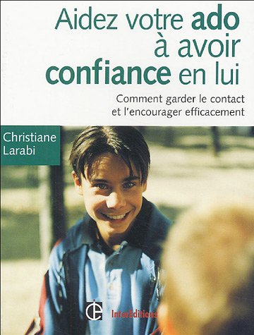 Aidez votre ado à avoir confiance en lui : comment garder le contact et l'encourager efficacement