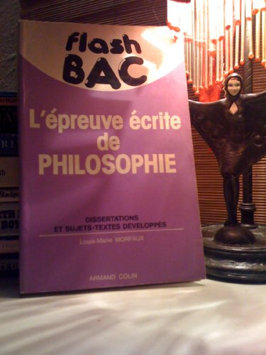 L'épreuve écrite de philosophie : dissertations et sujets-textes développés