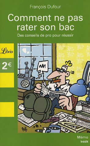 Comment ne pas rater son bac : des conseils de pro pour réussir