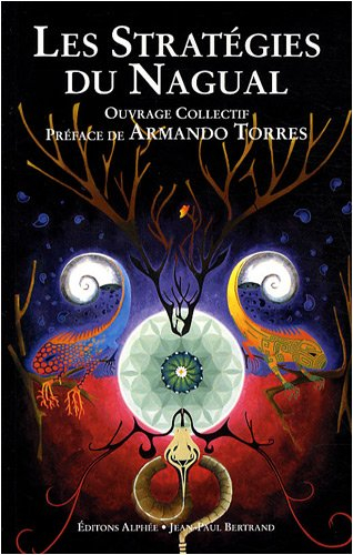 Les stratégies du nagual : entretiens avec les étudiants mexicains de Carlos Castaneda