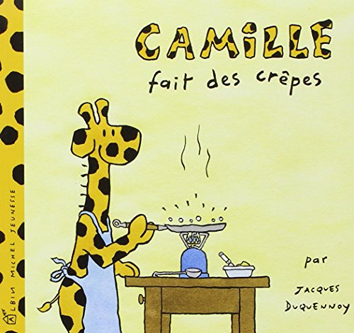 Camille. Vol. 2003. Camille fait des crêpes