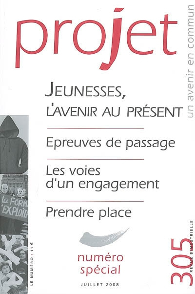 Projet, n° 305. Jeunesses, l'avenir au présent : épreuves de passage, les voies d'un engagement, pre
