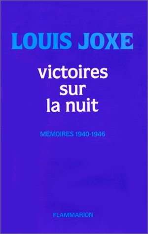 Victoires sur la nuit : mémoires 1940-1946