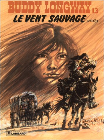 buddy longway, tome 13 : le vent sauvage