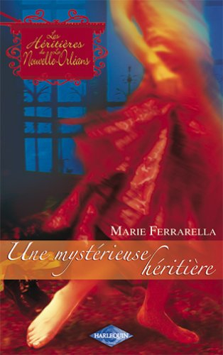 Les héritières de la Nouvelle-Orléans. Vol. 2. Une mystérieuse héritière