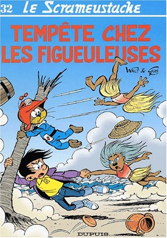 Le Scrameustache. Vol. 32. Tempête chez les Figueuleuses