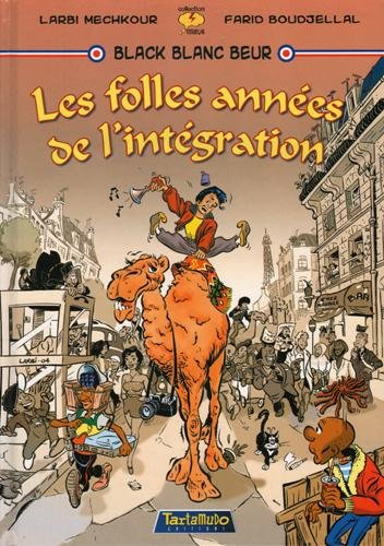 Black Blanc Beur : les folles années de l'intégration