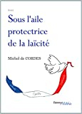 Sous l'Aile Protectrice de la Laicite