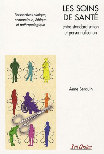 Les soins de santé, entre standardisation et personnalisation : perspectives clinique, économique, é