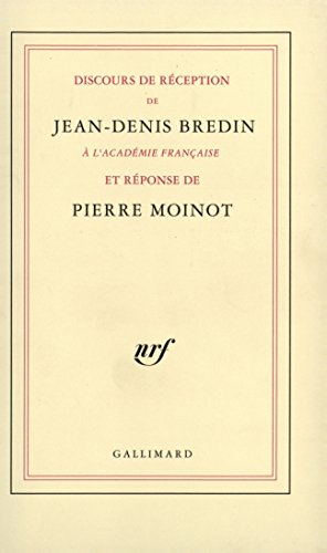 Discours de réception de Jean-Denis Bredin à l'Académie française et réponse de Pierre Moinot