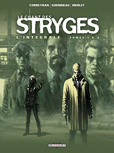 Le chant des stryges : l'intégrale. Tomes 1 à 3