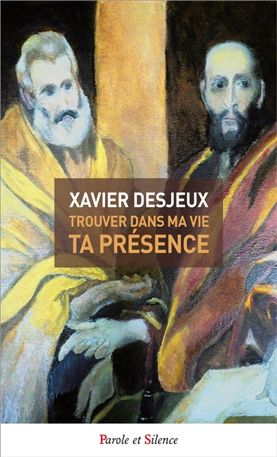 Trouver dans ma vie ta présence : 40 pas vers la source d'eau vive