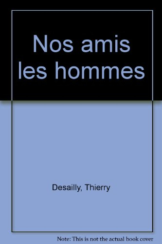 Nos amis les hommes : plus de cinquante animaux témoignent