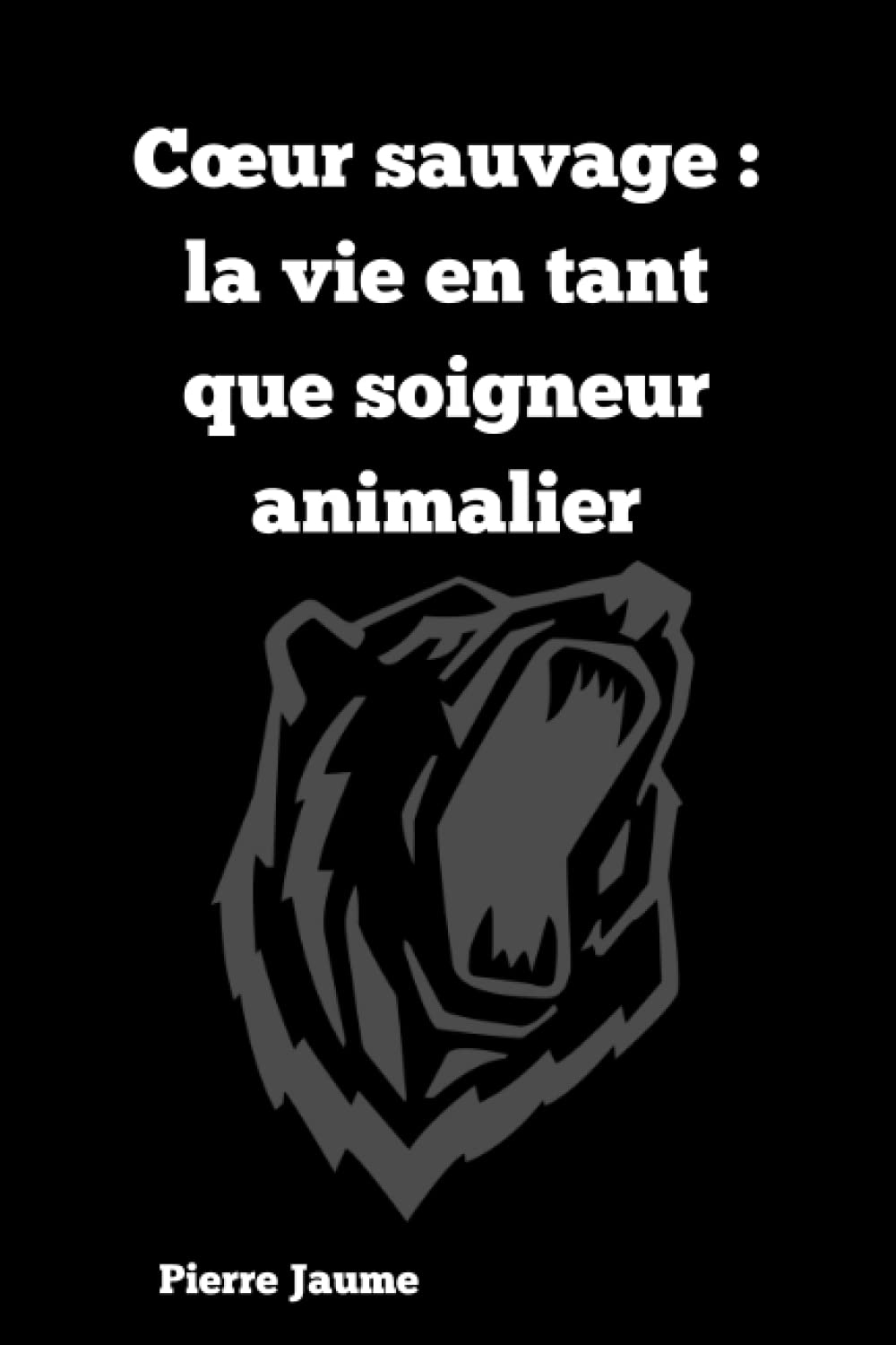 Cœur sauvage : la vie en tant que soigneur animalier