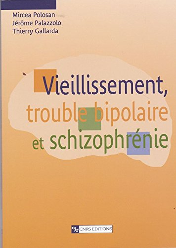 Vieillissement, trouble bipolaire et schizophrénie