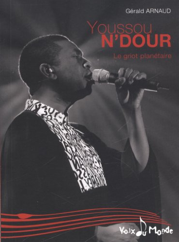 Youssou N'Dour : le griot planétaire