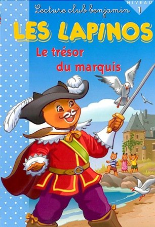 Les Lapinos. Le trésor du marquis