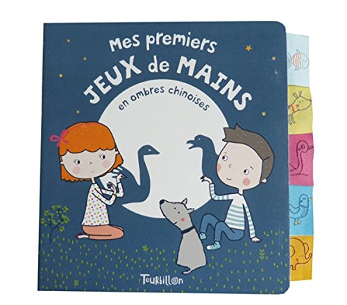 Mes premiers jeux de mains : en ombres chinoises