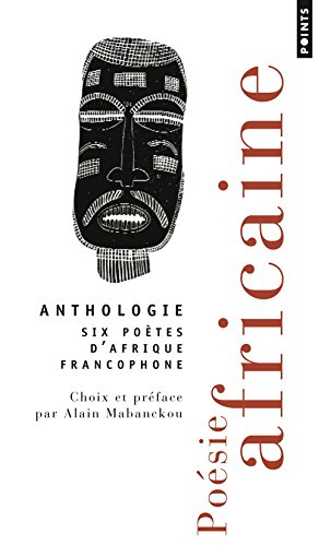 Poésie africaine : six poètes d'Afrique francophone : Léopold Sédar Senghor, Birago Diop, Jacques Ra