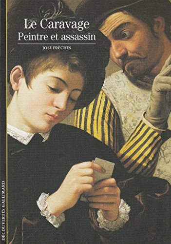 Le Caravage, peintre et assassin