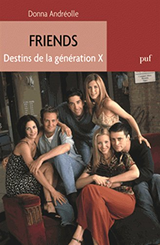 Friends : destins de la génération X