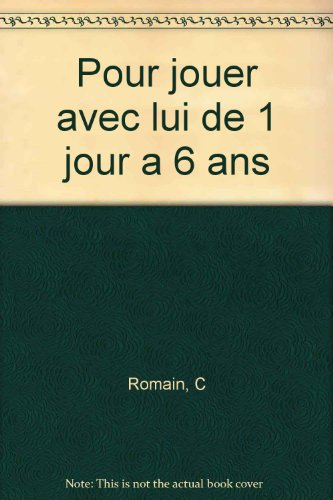 Pour jouer avec lui