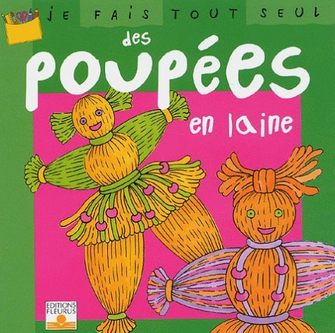 Je fais tout seul des poupées en laine