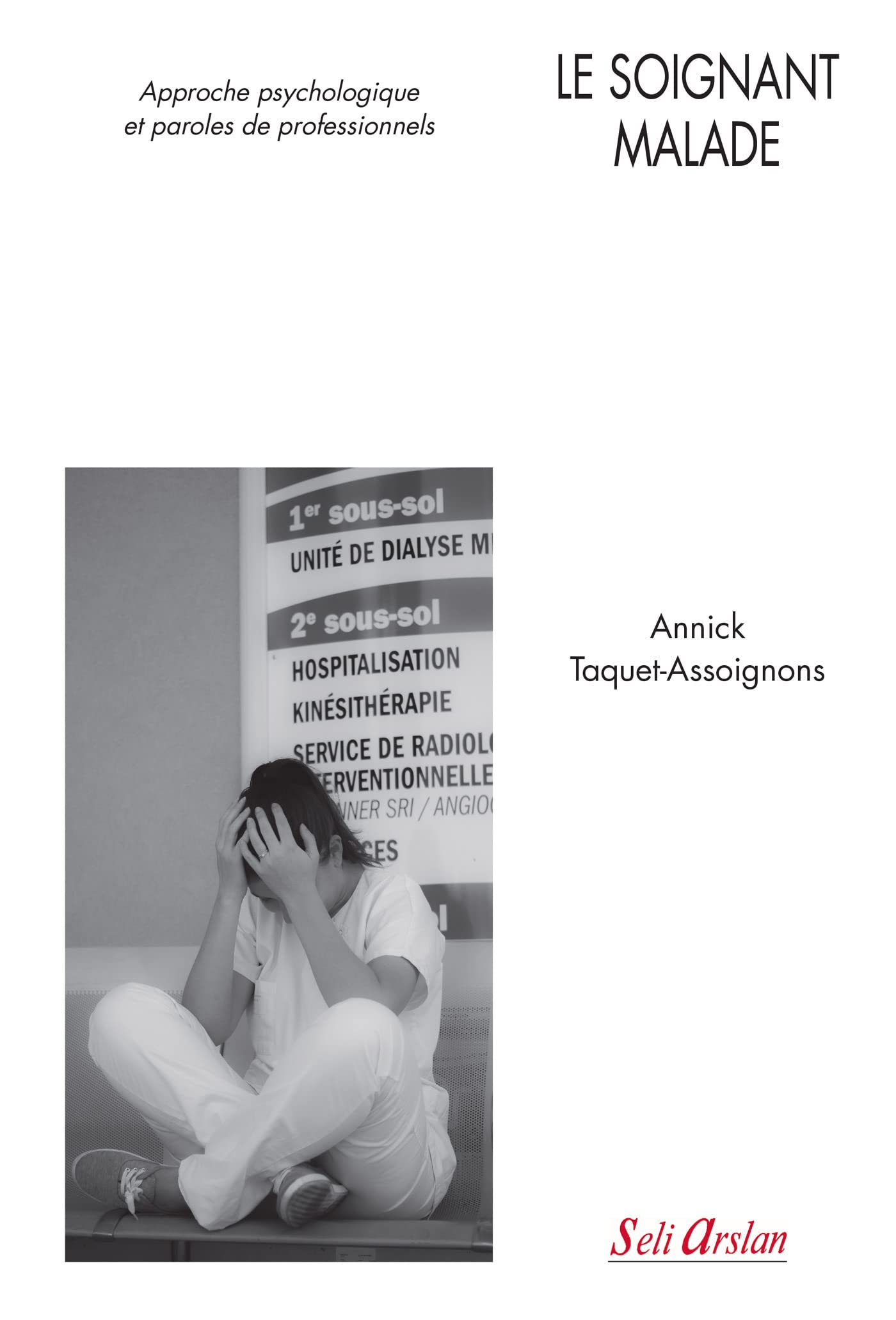 Le soignant malade : approche psychologique et paroles de professionnels