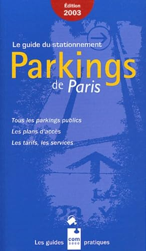 Parkings de Paris: Le guide pratique du stationnement