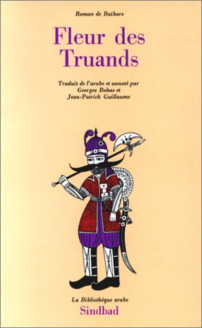 Roman de Baïbars. Vol. 2. Fleur des truands