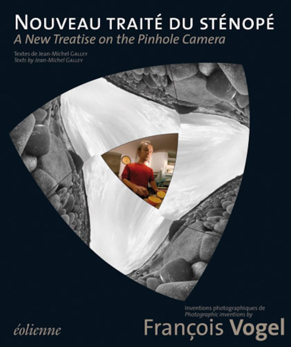 Nouveau traité du sténopé : inventions photographiques. A new treatise on the pinhole camera : photo
