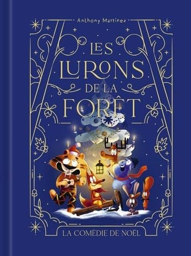 Les lurons de la forêt. Vol. 3. La comédie de Noël