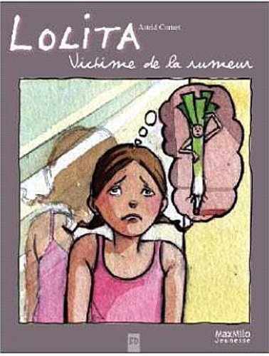 Lolita. Vol. 1. Victime de la rumeur