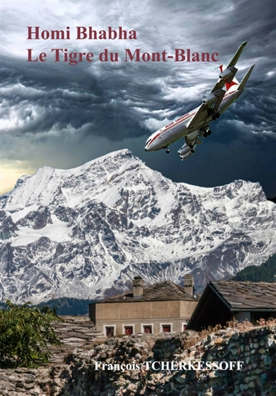 Homi bhabha le tigre du mont-blanc