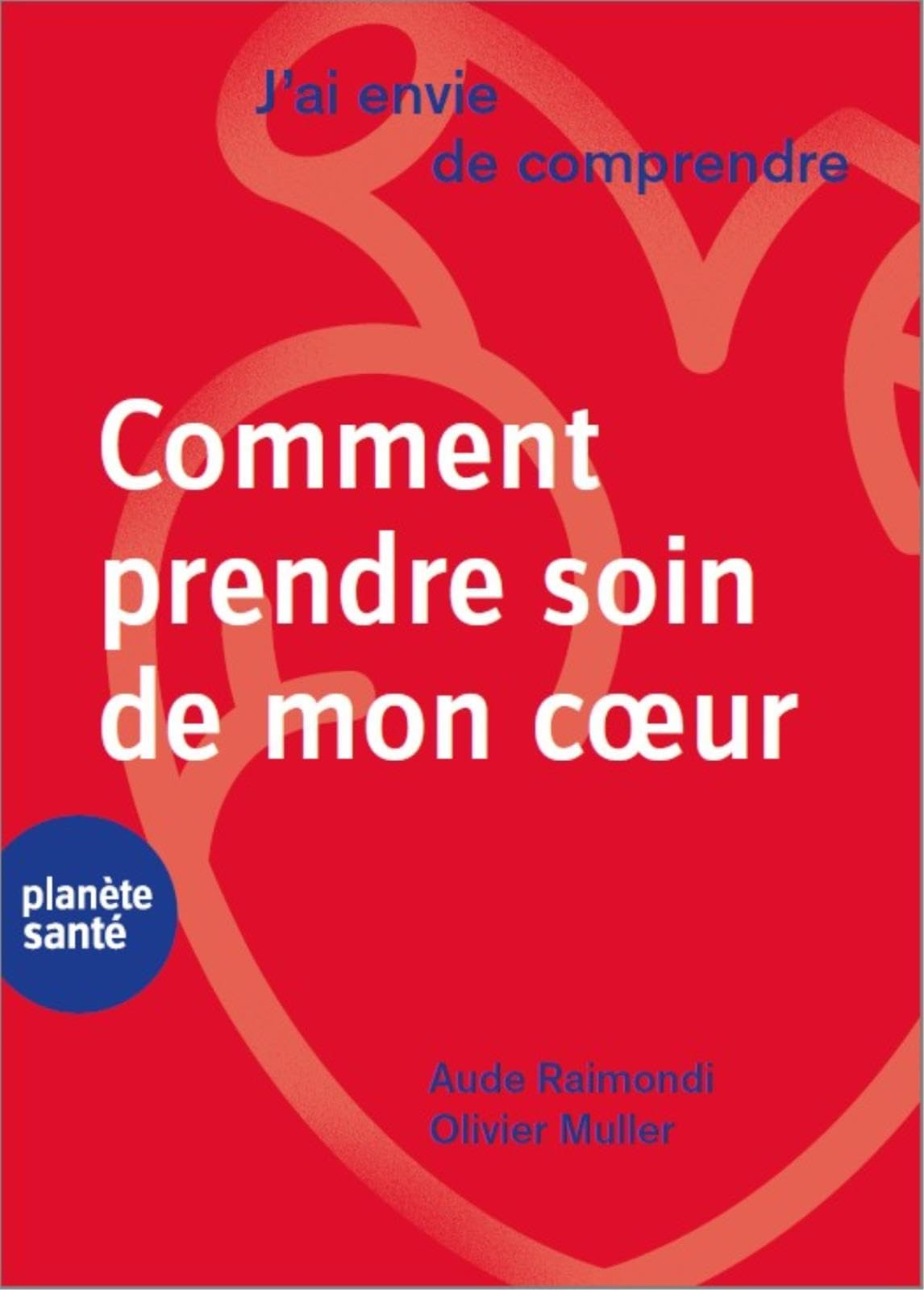 Comment prendre soin de mon coeur